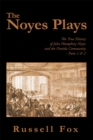 Image for Noyes Plays: The True History of John Humphrey Noyes and the Oneida Community -  Parts 1 &amp; 2