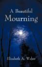 Image for A Beautiful Mourning