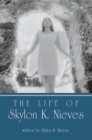 Image for Life of Skylon K. Nieves