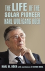 Image for Life of the Solar Pioneer Karl Wolfgang Boer