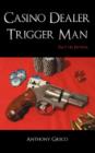 Image for Casino Dealer Trigger Man