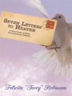Image for Seven Letters to Heaven: A True Story of Faith and Answered Prayers