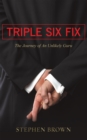 Image for Triple Six Fix: The Journey of an Unlikely Guru