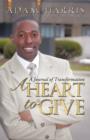 Image for A Heart to Give : A Journal of Transformation