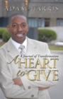 Image for Heart to Give: A Journal of Transformation