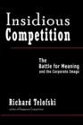 Image for Insidious Competition: The Battle for Meaning and the Corporate Image