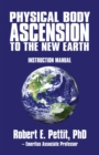 Image for Physical Body Ascension to the New Earth: Instruction Manual