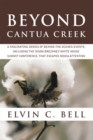 Image for Beyond Cantua Creek: A Fascinating Series of Articles That Include National and International Events That Escaped Media Attention