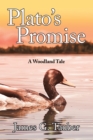 Image for Plato&#39;s Promise: A Woodland Tale
