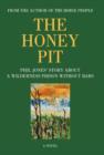 Image for The Honey Pit : Phil Jones&#39; Story about a Wilderness Prison Without Bar