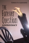Image for Forever Question: Goonocracy