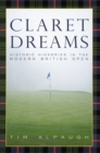 Image for Claret Dreams: Historic Hickories in the Modern British Open