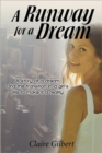 Image for A Runway for a Dream : A Story of a Dream and the Transition in a Girl&#39;s Life to Make It a Reality