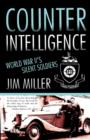 Image for Counter Intelligence : World War II&#39;s Silent Soldiers