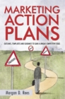 Image for Marketing Action Plans: Outlines, Templates, and Guidelines for Gaining a Unique Competitive Edge