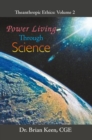 Image for Power Living Through Science