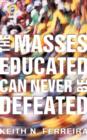 Image for The Masses Educated Can Never Be Defeated