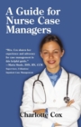 Image for A Guide for Nurse Case Managers