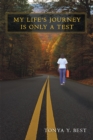 Image for My Life&#39;s Journey Is Only a Test