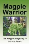 Image for Magpie Warrior: The Magpie Odyssey Iv