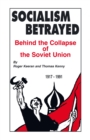 Image for Socialism Betrayed: Behind the Collapse of the Soviet Union