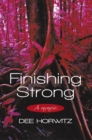 Image for Finishing Strong: A Memoir.