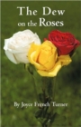 Image for The Dew on the Roses