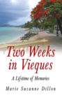 Image for Two Weeks in Vieques: A Lifetime of Memories