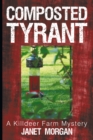 Image for Composted Tyrant: A Killdeer Farm Mystery