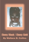 Image for Ebony Mask / Ebony Gold: Ebony Mask