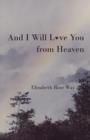 Image for And I Will L Ve You from Heaven