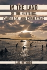 Image for In the Land of the Hustlers, Caudillos, and Charlatans