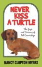 Image for Never Kiss a Turtle : The Joys and Sorrows of Pet Ownership