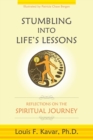 Image for Stumbling into Life&#39;s Lessons: Reflections on the Spiritual Journey