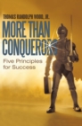 Image for More Than Conquerors: Five Principles for Success