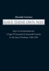 Image for Have Thine Own Way : Book 4 of the Goins Bricolage: A Saga of Tecumseh &amp; Stonewall Counties in the State of Indiana: 1989-1994