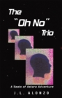 Image for &amp;quot;Oh No&amp;quot; Trio: A Sealo of Astara Adventure