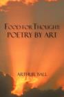 Image for Food For Thought : Poetry By Art Book Two