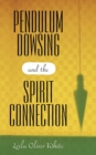 Image for Pendulum Dowsing and the Spirit Connection