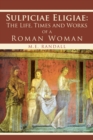 Image for Sulpiciae Eligiae : The LIfe, Times and Works of a Roman Woman