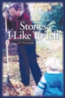 Image for Stories I Like to Tell