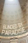 Image for Blinded by Paradise: The Rise and Fall of Hadrian