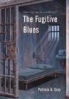 Image for The Fugitive Blues