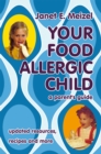 Image for Your Food Allergic Child: A Parent&#39;s Guide