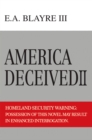 Image for America Deceived Ii: Homeland Security Warning: Possession of This Novel May Result in Enhanced Interrogation.