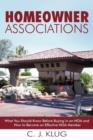 Image for Homeowner Associations : What You Should Know Before Buying in an HOA and How to Become an Effective HOA Member