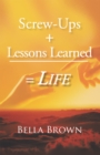 Image for Screw-Ups + Lessons Learned = Life