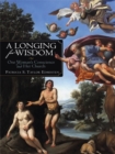 Image for Longing for Wisdom: One Woman&#39;S Conscience and Her Church