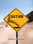 Image for Caution Quicksand
