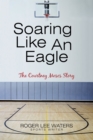 Image for Soaring Like an Eagle   the Courtney Moses Story